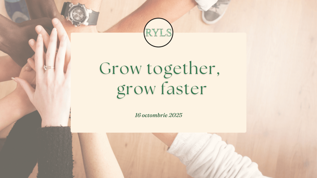 Grow together, grow faster octombrie 2025