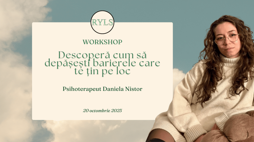 Descoperă cum să depășești barierele care te țin pe loc - cu Psihoterapeut Daniela Nistor